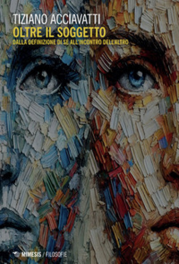 Oltre Il Soggetto. Dalla Definizione Di Sé All'incontro Dell'altro-image