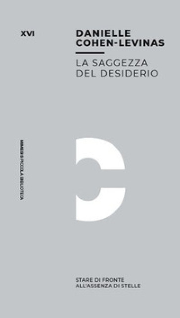 La Saggezza Del Desiderio. Stare Di Fronte All'assenza Di Stelle