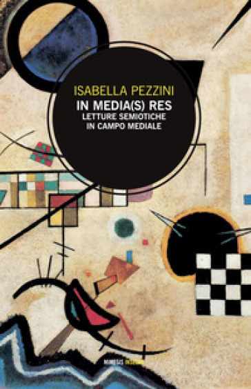 In Media(S) Res. Letture Semiotiche In Campo Mediale-image