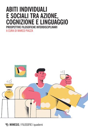 Abiti individuali e sociali tra azione, cognizione e linguaggio