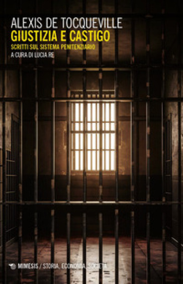 Giustizia e castigo. Scritti sul sistema penitenziario