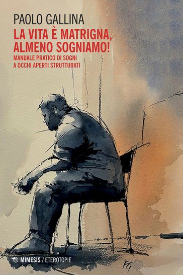 La vita è matrigna, almeno sogniamo!