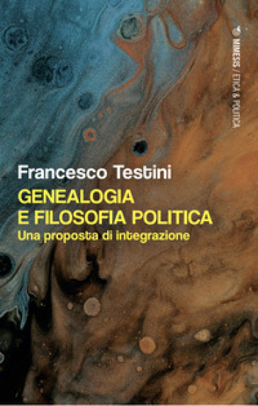 Genealogia e filosofia politica. Una proposta di integrazione