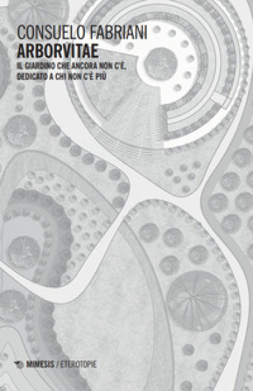 Arborvitae. Il giardino che ancora non c'è, dedicato a chi non c'è più