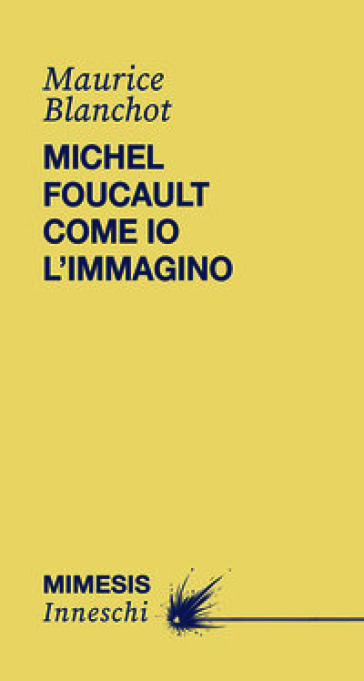 Michel Foucault come io l'immagino