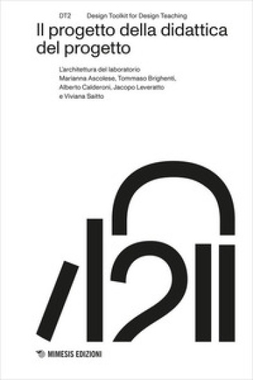 Il progetto della didattica del progetto. L'architettura del laboratorio