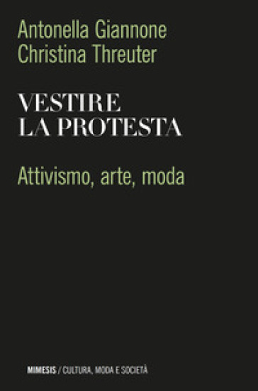 Vestire la protesta. Attivismo, arte, moda