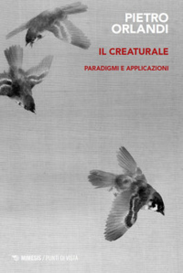 Il creaturale. Paradigmi e applicazioni