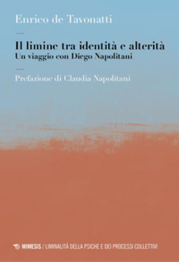 Il limine tra identità e alterità. Un viaggio con Diego Napolitani