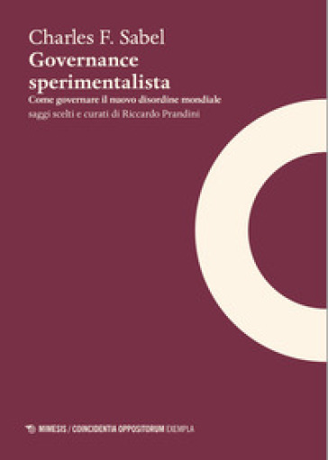 Governance sperimentalista. Come governare il nuovo disordine mondiale