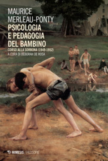 Psicologia e pedagogia del bambino. Corso alla Sorbona (1949-1952)