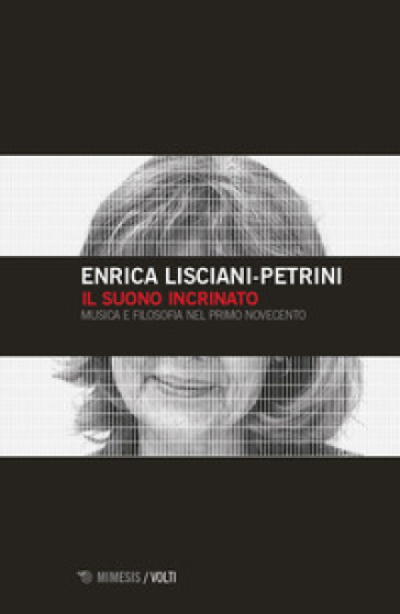 Il suono incrinato. Musica e filosofia nel primo Novecento