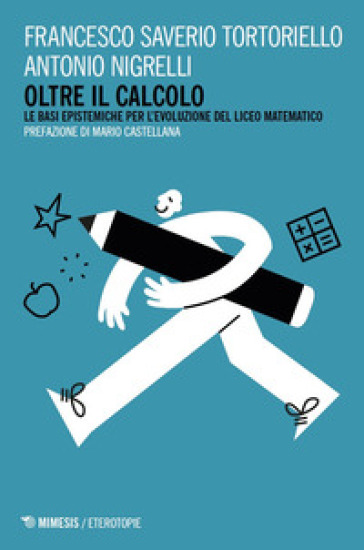 Oltre il calcolo. Le basi epistemiche del Liceo Matematico