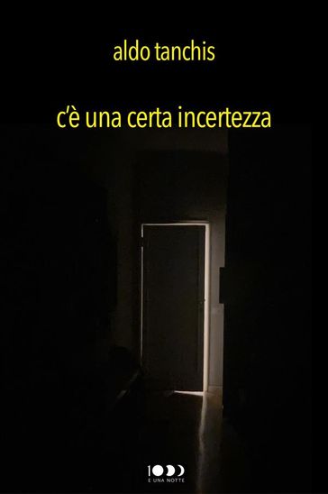 C'è una certa incertezza