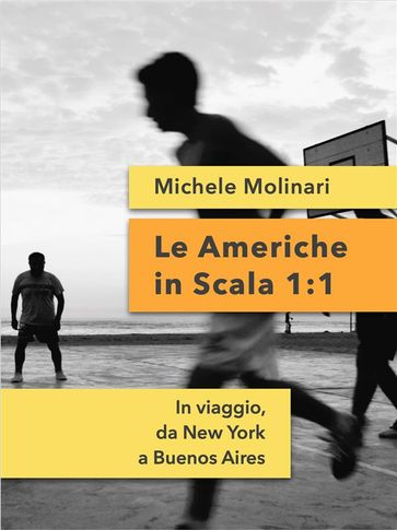 Le Americhe in Scala 1:1