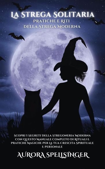 La Strega Solitaria - Pratiche e Riti della Strega Moderna