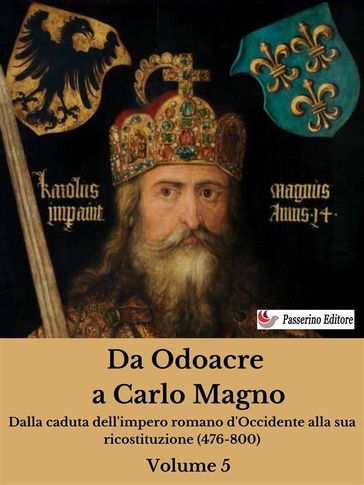 Da Odoacre a Carlo Magno Volume 5