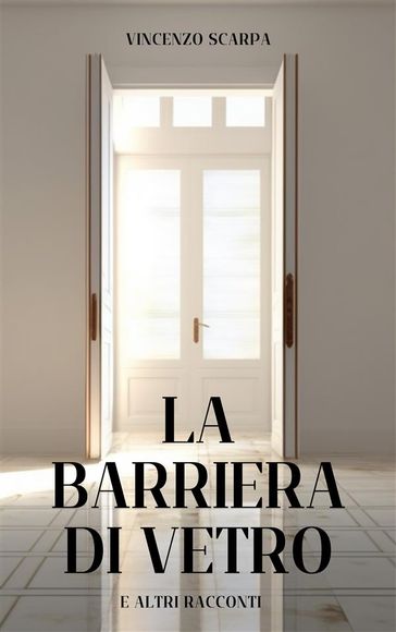 La barriera di vetro (e altri racconti)