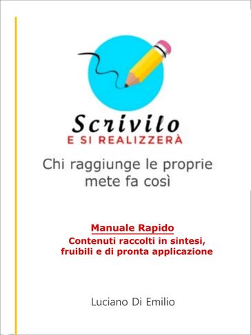 Scrivilo e si realizzerà