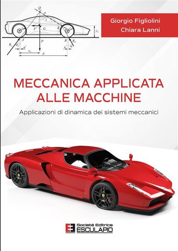Meccanica Applicata alle Macchine. Applicazioni di Dinamica dei Sistemi Meccanici