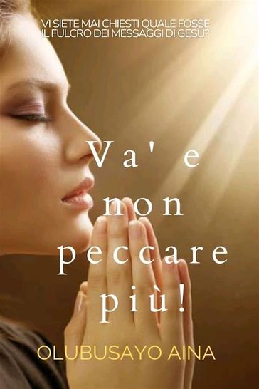 Va' e non peccare più!