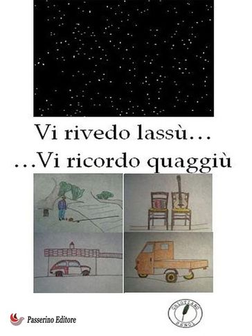 Vi rivedo lassù...Vi ricordo qua giù...