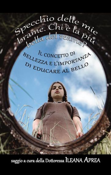Specchio delle mie brame. Chi è la più bella del reame?