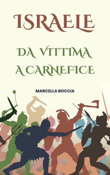Israele: da vittima a carnefice