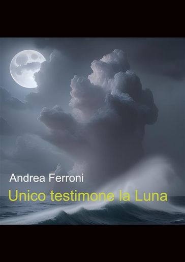 Unico testimone la Luna