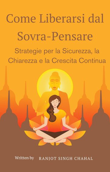 Come Liberarsi dal Sovra-Pensare