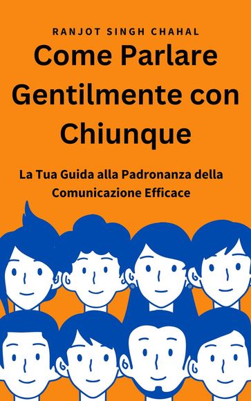 Come Parlare Gentilmente con Chiunque