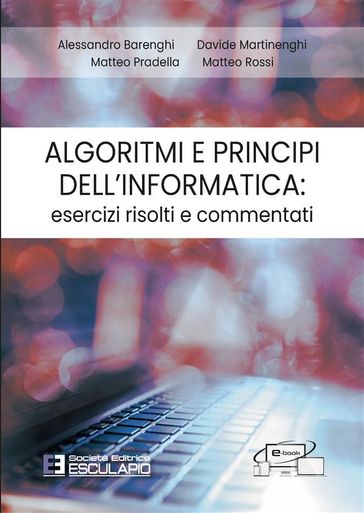 Algoritmi e Principi dell'Informatica: esercizi risolti e commentati