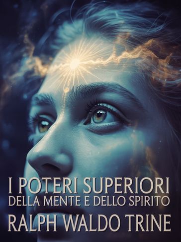 I poteri superiori della mente e dello spirito (tradotto)