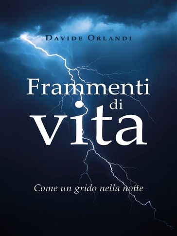 Frammenti di vita - Come un grido nella notte