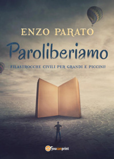 Paroliberiamo. Filastrocche civili per grandi e piccini