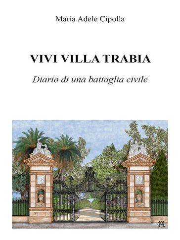 Vivi villa Trabia. Diario di una battaglia civile
