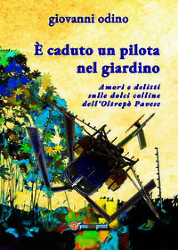 È caduto un pilota nel giardino