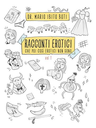 Storie erotiche, che poi così erotiche non sono vol. I
