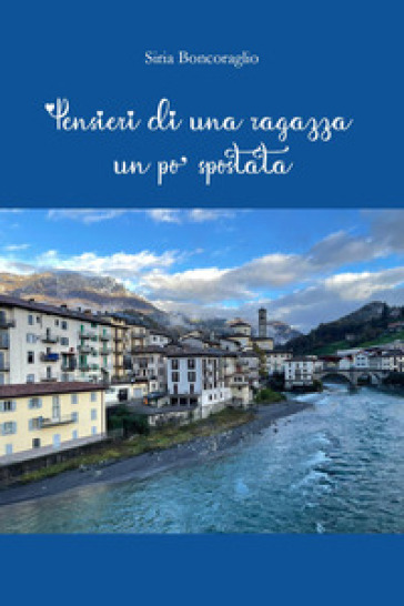Pensieri di una ragazza un po' spostata
