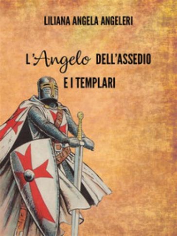 L' angelo dell'assedio e i templari
