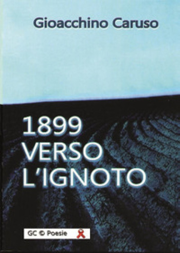 1899 verso l'ignoto