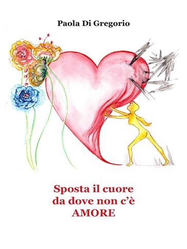 Sposta il cuore da dove non c'è Amore