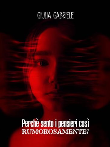 Perchè sento i pensieri così rumorosamente?