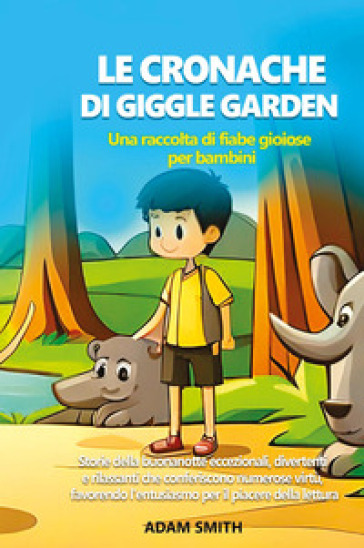 Le cronache di giggle garden. Una raccolta di fiabe gioiose per bambini