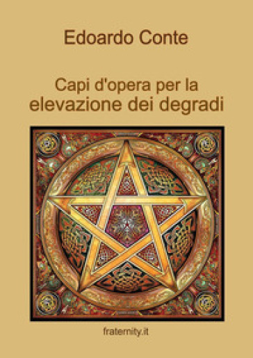 Capi d'opera per la elevazione dei degradi