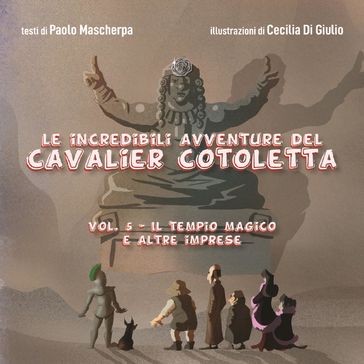 Le incredibili avventure del Cavalier Cotoletta vol. V