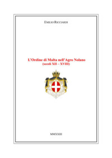 L'Ordine di Malta nell'Agro Nolano (secoli XII-XVIII)