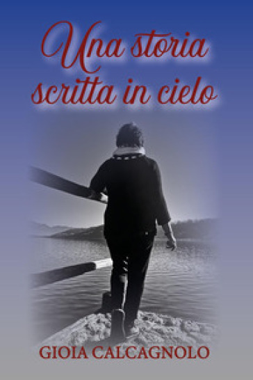 Una storia scritta in cielo