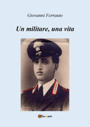 Un militare, una vita