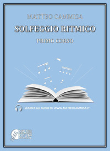 Solfeggio ritmico. Primo corso. Con audio scaricabili dal sito